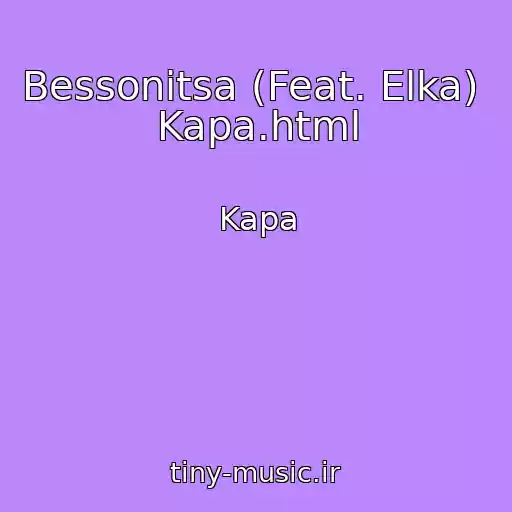 کاور آهنگ Bessonitsa (Feat. Elka)   Kapa.html از Kapa
