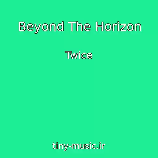 کاور آهنگ Beyond The Horizon از Twice