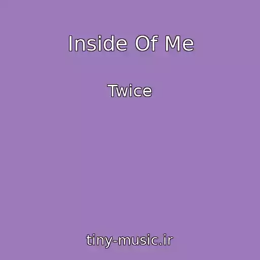 کاور آهنگ Inside Of Me از Twice