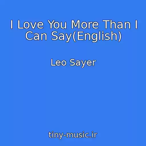 کاور آهنگ I Love You More Than I Can Say(English) از Leo Sayer