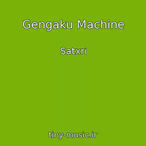کاور آهنگ Gengaku Machine از Satxri