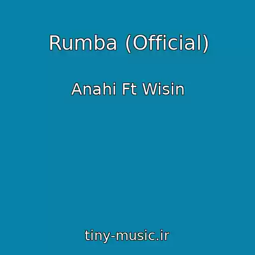 کاور آهنگ Rumba (Official) از Anahi Ft Wisin
