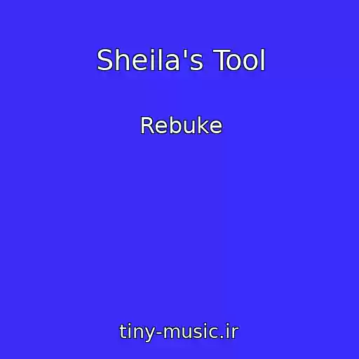 کاور آهنگ Sheila's Tool از Rebuke
