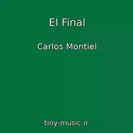 کاور آهنگ El Final از Carlos Montiel