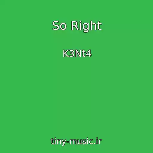 کاور آهنگ So Right از K3Nt4