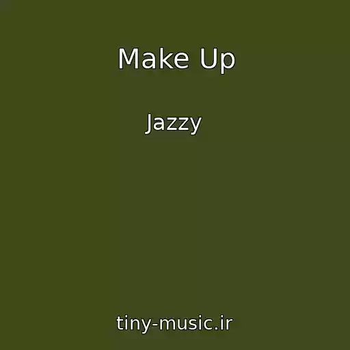 کاور آهنگ Make Up از Jazzy