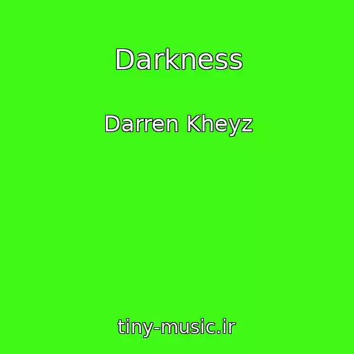 کاور آهنگ Darkness از Darren Kheyz