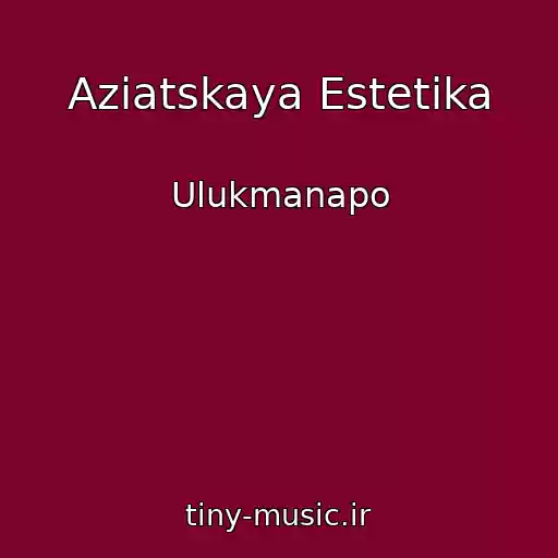 کاور آهنگ Aziatskaya Estetika از Ulukmanapo