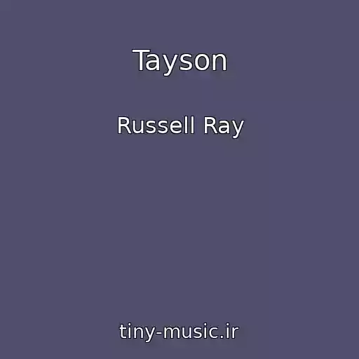 کاور آهنگ Tayson از Russell Ray