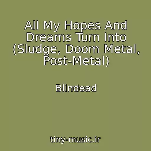 کاور آهنگ All My Hopes And Dreams Turn Into (Sludge, Doom Metal, Post-Metal) از Blindead
