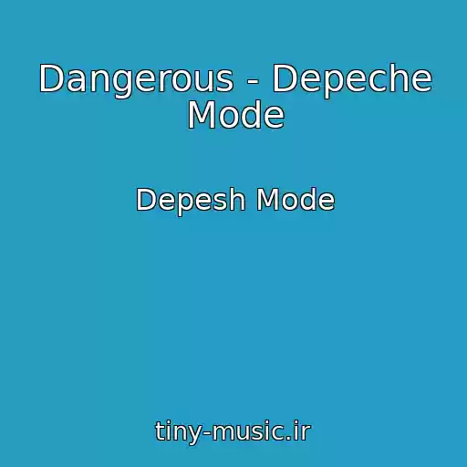 کاور آهنگ Dangerous - Depeche Mode از Depesh Mode