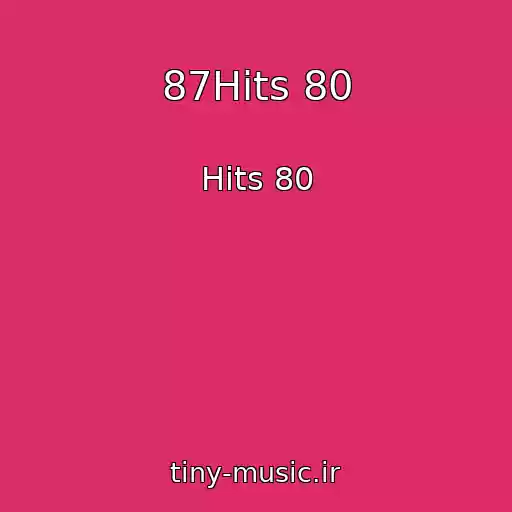 کاور آهنگ 87Hits 80 از Hits 80
