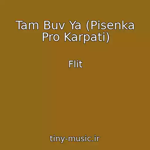 کاور آهنگ Tam Buv Ya (Pіsenka Pro Karpati) از Flіt