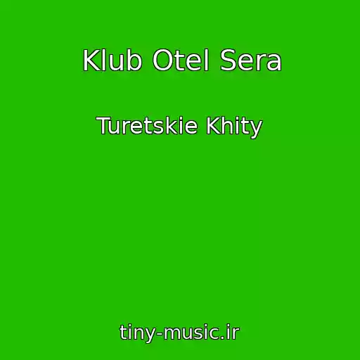 کاور آهنگ Klub Otel Sera از Turetskie Khity