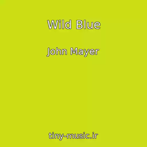 کاور آهنگ Wild Blue از John Mayer