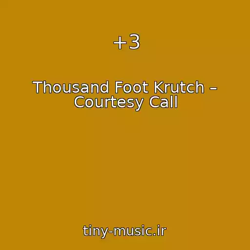 کاور آهنگ +3 از Thousand Foot Krutch – Courtesy Call