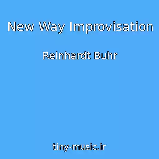 کاور آهنگ New Way Improvisation از Reinhardt Buhr