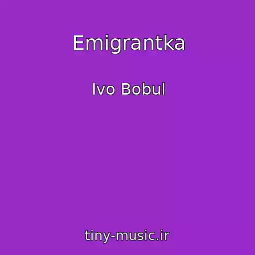 کاور آهنگ Emіgrantka از Ivo Bobul