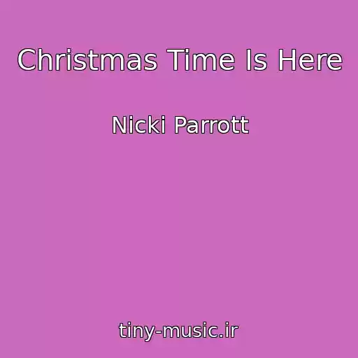 کاور آهنگ Christmas Time Is Here از Nicki Parrott