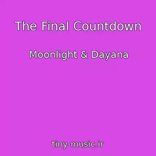 کاور آهنگ The Final Countdown از Moonlight & Dayana