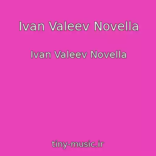 کاور آهنگ Ivan Valeev Novella از Ivan Valeev Novella
