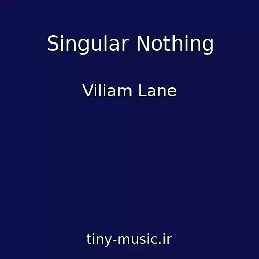 کاور آهنگ Singular Nothing از Viliam Lane
