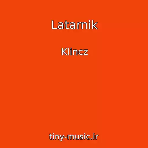 کاور آهنگ Latarnik از Klincz