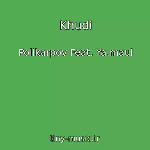 کاور آهنگ Khudi از Polikarpov Feat. Ya.maui