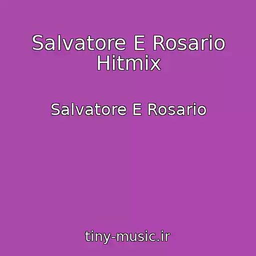 کاور آهنگ Salvatore E Rosario Hitmix از Salvatore E Rosario