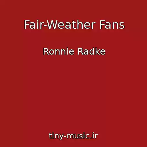 کاور آهنگ Fair-Weather Fans از Ronnie Radke