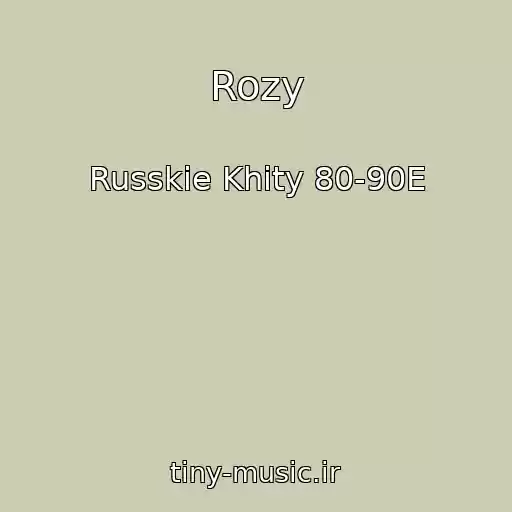 کاور آهنگ Rozy از Russkie Khity 80-90E