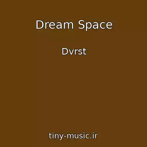 کاور آهنگ Dream Space از Dvrst