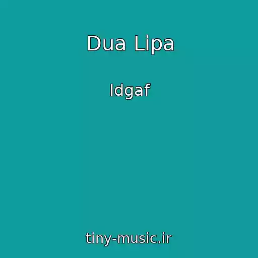 کاور آهنگ Dua Lipa از Idgaf