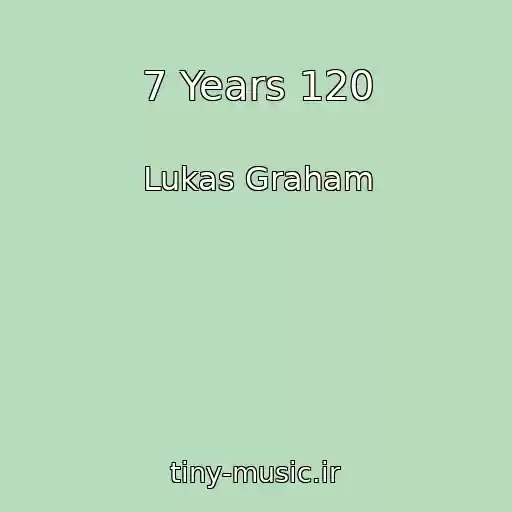 کاور آهنگ 7 Years 120 از Lukas Graham