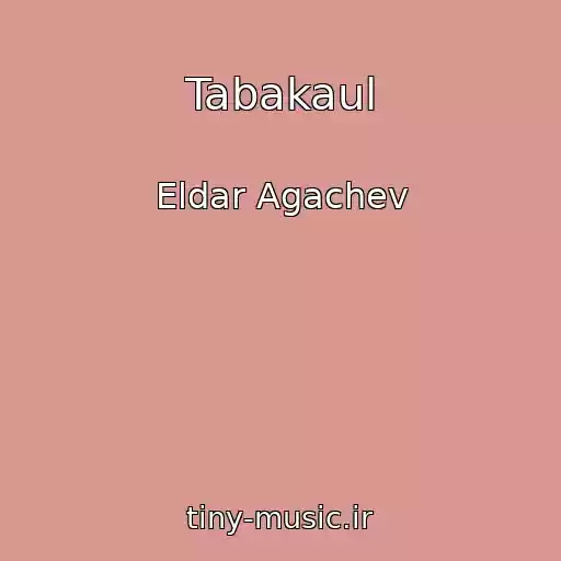 کاور آهنگ Tabakaul از Eldar Agachev