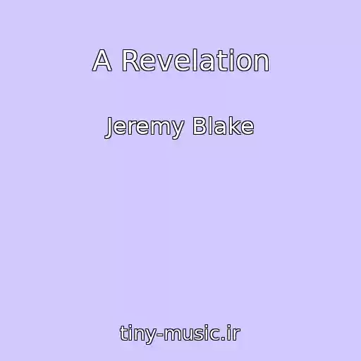 کاور آهنگ A Revelation از Jeremy Blake