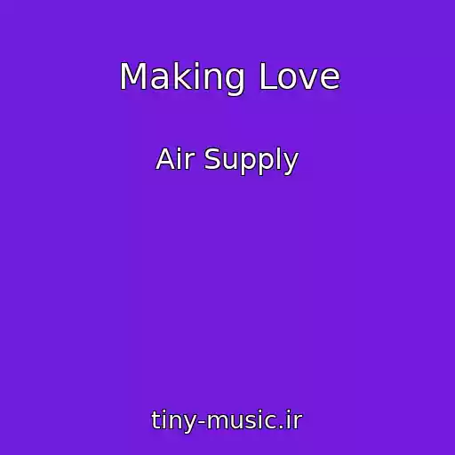 کاور آهنگ Making Love از Air Supply