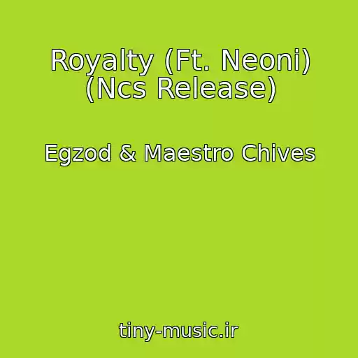 کاور آهنگ Royalty (Ft. Neoni) (Ncs Release) از Egzod & Maestro Chives