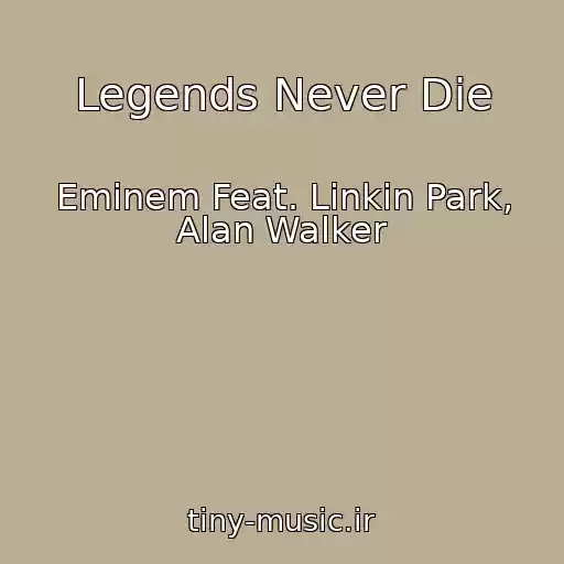 کاور آهنگ Legends Never Die از Eminem Feat. Linkin Park, Alan Walker