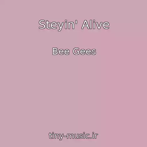 کاور آهنگ Steyin' Alive از Bee Gees