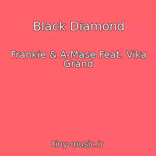 کاور آهنگ Black Diamond از Frankie & A-Mase Feat. Vika Grand