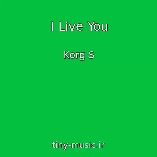 کاور آهنگ I Live You از Korg S
