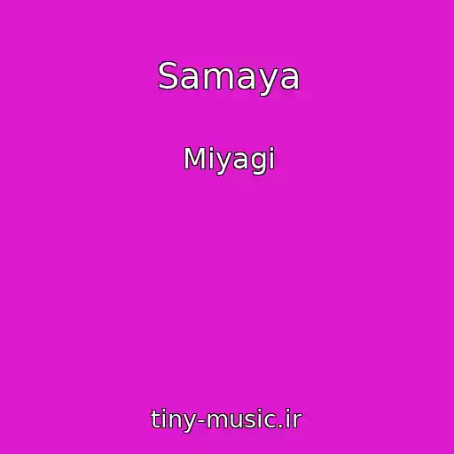 کاور آهنگ Samaya از Miyagi
