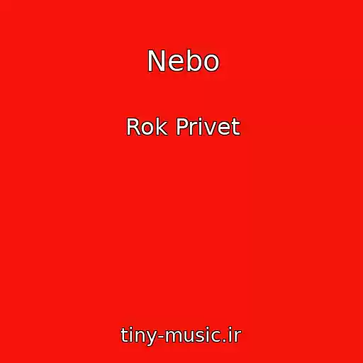 کاور آهنگ Nebo از Rok Privet