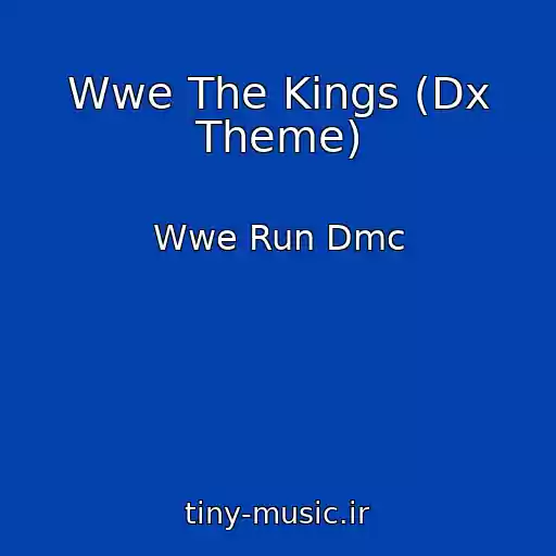 کاور آهنگ Wwe The Kings (Dx Theme) از Wwe Run Dmc