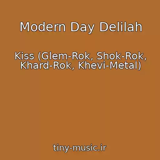کاور آهنگ Modern Day Delilah از Kiss (Glem-Rok, Shok-Rok, Khard-Rok, Khevi-Metal)