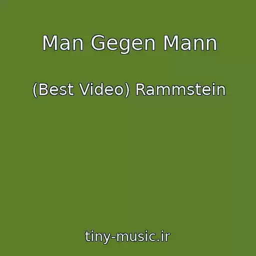 کاور آهنگ Man Gegen Mann از (Best Video) Rammstein