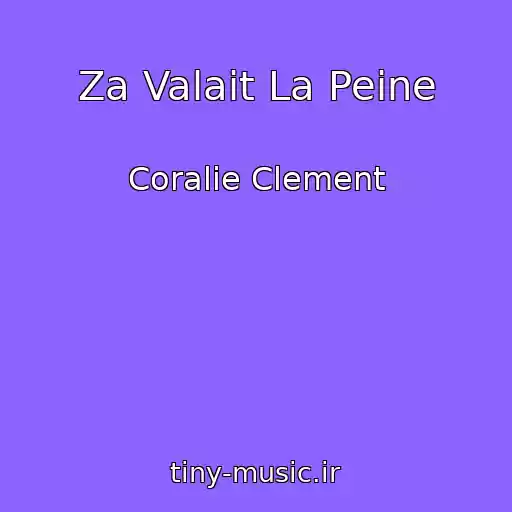 کاور آهنگ Za Valait La Peine از Coralie Clement