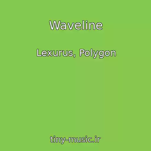 کاور آهنگ Waveline از Lexurus, Polygon