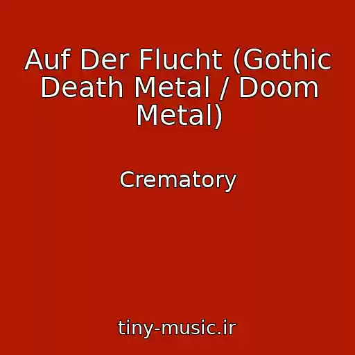 کاور آهنگ Auf Der Flucht (Gothic Death Metal / Doom Metal) از Crematory